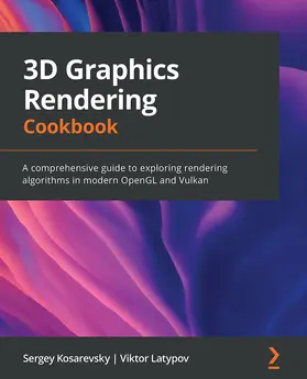 Kosarevsky / Latypov |  3D Graphics Rendering Cookbook | eBook | Sack Fachmedien