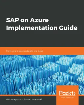 Morgan / Jarkowski |  SAP on Azure Implementation Guide | eBook | Sack Fachmedien