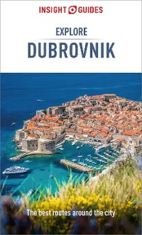 Guides |  Insight Guides Explore Dubrovnik: Travel Guide eBook | eBook | Sack Fachmedien