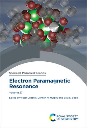Chechik / Murphy / Bode | Electron Paramagnetic Resonance: Volume 27 | Buch | 978-1-83916-171-1 | sack.de