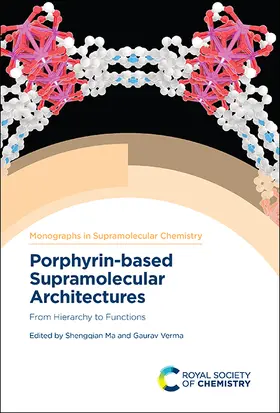 Ma / Verma | Porphyrin-Based Supramolecular Architectures | Buch | 978-1-83916-180-3 | www.sack.de