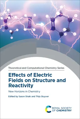 Shaik / Stuyver |  Effects of Electric Fields on Structure and Reactivity | eBook | Sack Fachmedien
