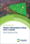 e Silva / Sousa / Freire |  Waste Valorisation Using Ionic Liquids | Buch |  Sack Fachmedien