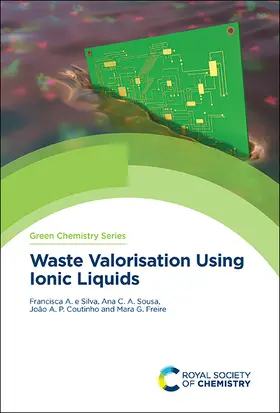 e Silva / Sousa / Freire |  Waste Valorisation Using Ionic Liquids | eBook | Sack Fachmedien