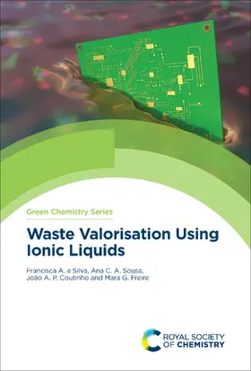 e Silva / Sousa / Freire |  Waste Valorisation Using Ionic Liquids | eBook | Sack Fachmedien
