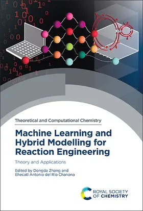 Zhang / del Río Chanona | Machine Learning and Hybrid Modelling for Reaction Engineering | Buch | 978-1-83916-563-4 | sack.de