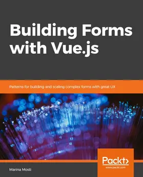 Mosti |  Building Forms with Vue.js | eBook | Sack Fachmedien