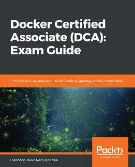 Urea / Francisco Javier Ramirez Urea |  Docker Certified Associate (DCA): Exam Guide | eBook | Sack Fachmedien
