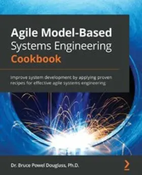 Douglass |  Agile Model-Based Systems Engineering Cookbook | eBook | Sack Fachmedien