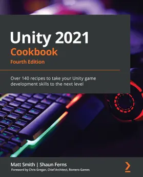 Ferns / Smith |  Unity 2021 Cookbook | eBook | Sack Fachmedien
