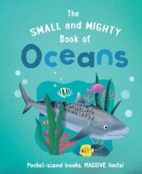 Turner |  The Small and Mighty Book of Oceans | eBook | Sack Fachmedien