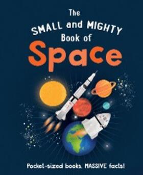 Goldsmith |  The Small and Mighty Book of Space | eBook | Sack Fachmedien