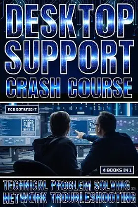 Botwright |  Desktop Support Crash Course | eBook | Sack Fachmedien