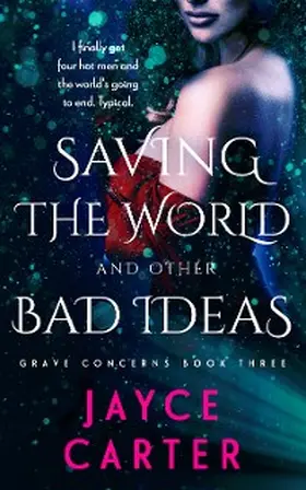 Carter |  Saving the World and Other Bad Ideas | eBook | Sack Fachmedien