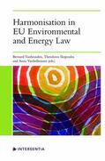 Vanhellemont / Vanheusden / Iliopoulos |  Harmonisation in EU Environmental and Energy Law | Buch |  Sack Fachmedien