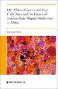 Kebe |  The African Continental Free Trade Area and the Future of Investor-State Dispute Settlement | Buch |  Sack Fachmedien