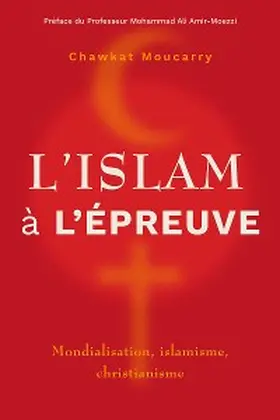 Moucarry |  L'islam à l'épreuve | eBook | Sack Fachmedien