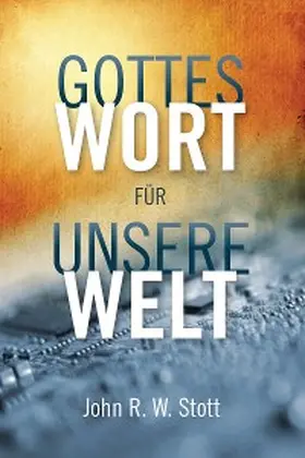 Stott |  Gottes Wort für unsere Welt | eBook | Sack Fachmedien