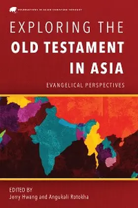 Hwang / Rotokha |  Exploring the Old Testament in Asia | eBook | Sack Fachmedien