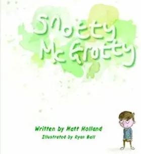 Holland |  Snotty McGrotty | eBook | Sack Fachmedien