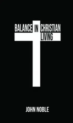 Noble |  Balance in Christian Living | eBook | Sack Fachmedien