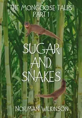 Wilkinson |  SUGAR and SNAKES | eBook | Sack Fachmedien