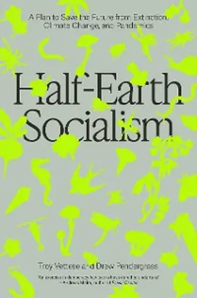 Vettese / Pendergrass |  Half-Earth Socialism | eBook | Sack Fachmedien