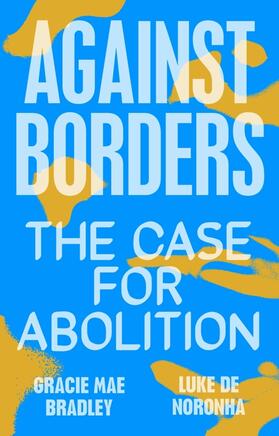 Bradley / Noronha |  Against Borders | Buch |  Sack Fachmedien