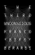 Berardi |  The Third Unconscious | Buch |  Sack Fachmedien