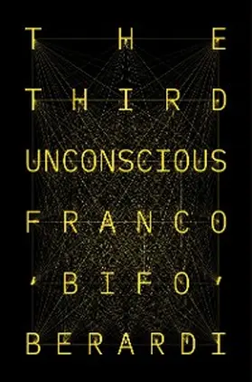 Berardi |  The Third Unconscious | eBook | Sack Fachmedien