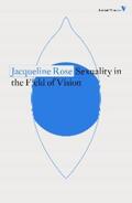 Rose |  Sexuality in the Field of Vision | eBook | Sack Fachmedien
