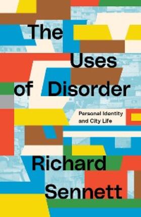 Sennett |  The Uses of Disorder | eBook | Sack Fachmedien