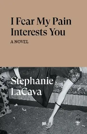 Lacava |  I Fear My Pain Interests You | eBook | Sack Fachmedien