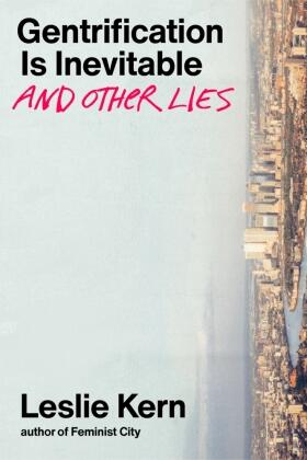 Kern |  Gentrification Is Inevitable and Other Lies | Buch |  Sack Fachmedien