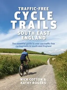 Cotton / Rogers |  Traffic-Free Cycle Trails South East England | eBook | Sack Fachmedien