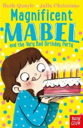 Quayle |  Magnificent Mabel and the Very Bad Birthday Party | eBook | Sack Fachmedien