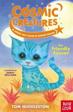 Huddleston |  Cosmic Creatures: The Friendly Firecat | eBook | Sack Fachmedien