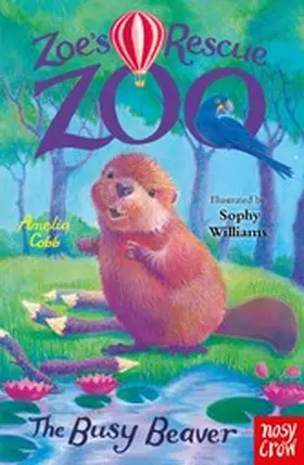 Cobb |  Zoe's Rescue Zoo: The Busy Beaver | eBook | Sack Fachmedien