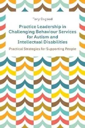 Osgood |  Practice Leadership in Challenging Behaviour Services for Autism and Intellectual Disabilities | eBook | Sack Fachmedien