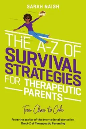 Naish |  The A-Z of Survival Strategies for Therapeutic Parents | eBook | Sack Fachmedien