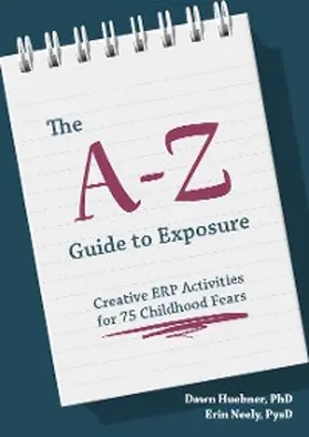 Huebner / Neely |  The A-Z Guide to Exposure | eBook | Sack Fachmedien