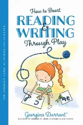 Durrant |  How to Boost Reading and Writing Through Play | eBook | Sack Fachmedien