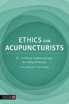 Authors / Robinson / Velderman |  Ethics for Acupuncturists | eBook | Sack Fachmedien