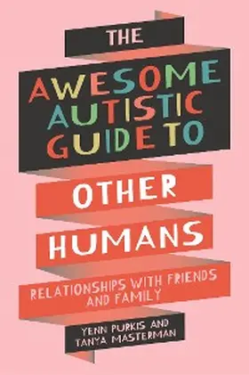 Purkis / Masterman |  The Awesome Autistic Guide to Other Humans | eBook | Sack Fachmedien