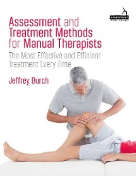 Burch |  Assessment and Treatment Methods for Manual Therapists | eBook | Sack Fachmedien
