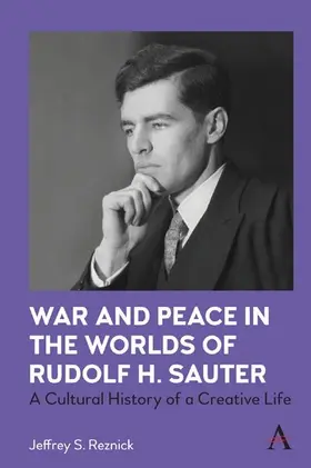 Reznick |  War and Peace in the Worlds of Rudolf H. Sauter | eBook | Sack Fachmedien