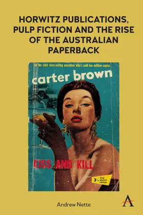 Nette |  Horwitz Publications, Pulp Fiction and the Rise of the Australian Paperback | eBook | Sack Fachmedien