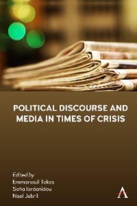 Iordanidou / Jebril / Takas |  Political Discourse and Media in Times of Crisis | eBook | Sack Fachmedien