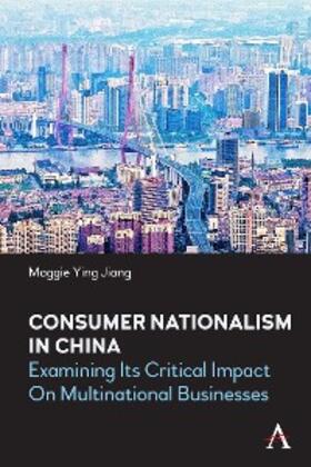 Jiang |  Consumer Nationalism in China | eBook | Sack Fachmedien