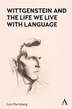 Hertzberg |  Wittgenstein and the Life We Live with Language | eBook | Sack Fachmedien